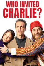 Watch Who Invited Charlie? Xmovies8
