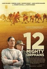 Watch 12 Mighty Orphans Xmovies8