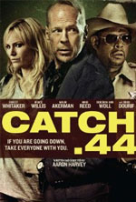 Watch Catch .44 Xmovies8