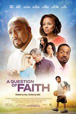 Watch A Question of Faith Xmovies8