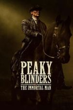 Peaky Blinders: The Immortal Man xmovies8