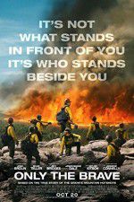 Watch Only the Brave Xmovies8