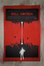 Watch Kill Switch Xmovies8
