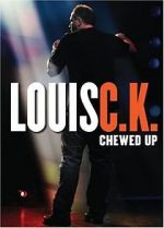 Watch Louis C.K.: Chewed Up Xmovies8