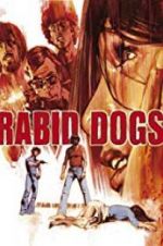 Watch Rabid Dogs Xmovies8