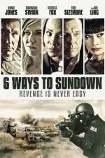 Watch 6 Ways to Sundown Xmovies8