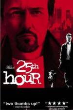 Watch 25th Hour Xmovies8