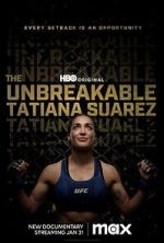 Watch The Unbreakable Tatiana Suarez Xmovies8