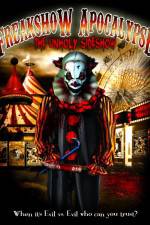 Watch Freakshow Apocalypse: The Unholy Sideshow Xmovies8