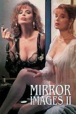 Watch Mirror Images II Xmovies8