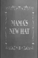 Watch Mama's New Hat Xmovies8