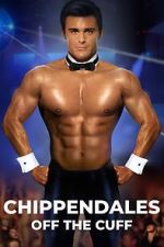 Watch Chippendales Off the Cuff Xmovies8