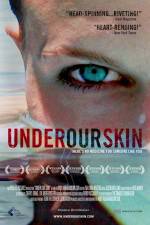 Watch Under Our Skin Xmovies8