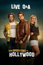 Watch Once Upon a Time in Hollywood Live Q&A (TV Special 2019) Xmovies8