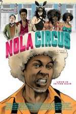 Watch N.O.L.A Circus Xmovies8