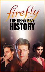 Watch Firefly: The Definitive History Xmovies8