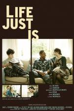 Watch Life Just Is Xmovies8