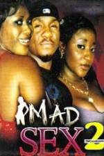 Watch Mad Sex 2 Xmovies8