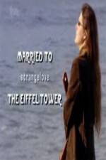 Watch Married to the Eiffel Tower Xmovies8