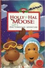 Watch Holly and Hal Moose: Our Uplifting Christmas Adventure Xmovies8