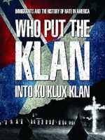 Watch Who Put the Klan Into Ku Klux Klan Xmovies8