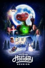 Watch E.T.: A Holiday Reunion Xmovies8