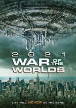 Watch The War of the Worlds 2021 Xmovies8