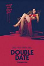 Watch Double Date Xmovies8