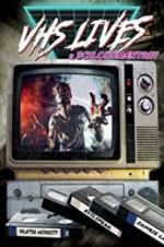 Watch VHS Lives: A Schlockumentary Xmovies8