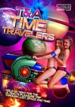 Watch T&A Time Travelers Xmovies8