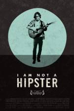 Watch I Am Not a Hipster Xmovies8