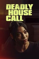 Watch Deadly House Call Xmovies8