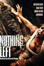 Watch Nothing Left Xmovies8