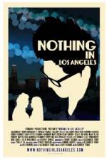 Watch Nothing in Los Angeles Xmovies8