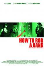 Watch How to Rob a Bank Xmovies8