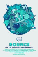 Watch Bounce: How the Ball Taught the World to Play Xmovies8