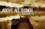 Watch Above All Things Xmovies8