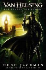 Watch Van Helsing: The London Assignment Xmovies8