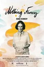 Watch Diana Kennedy: Nothing Fancy Xmovies8