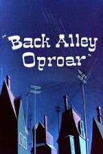 Watch Back Alley Oproar Xmovies8