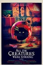 Watch All the Creatures Were Stirring Xmovies8