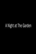 Watch A Night at the Garden Xmovies8