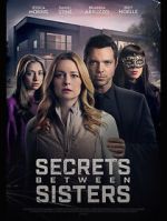 Watch Secrets Between Sisters Xmovies8