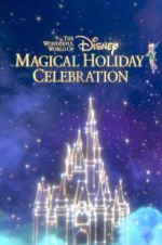 Watch The Wonderful World of Disney: Magical Holiday Celebration Xmovies8