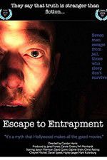 Watch Escape to Entrapment Xmovies8