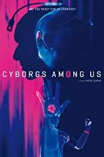 Watch Cyborgs Among Us Xmovies8