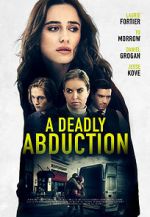 Watch Recipe for Abduction Xmovies8