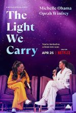 Watch The Light We Carry: Michelle Obama and Oprah Winfrey (TV Special 2023) Xmovies8