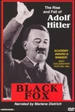 Watch Black Fox: The True Story of Adolf Hitler Xmovies8