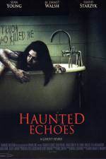 Watch Haunted Echoes Xmovies8